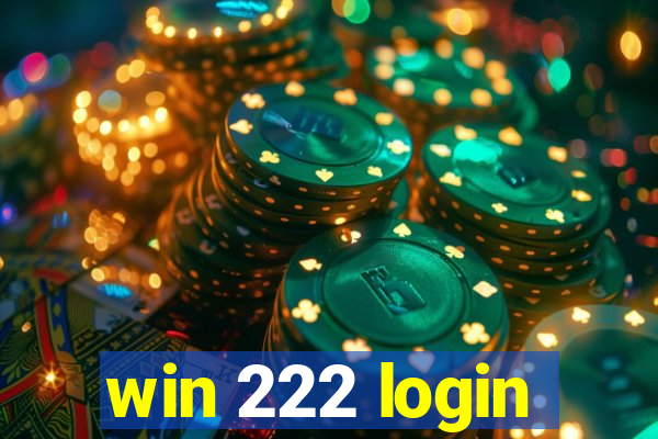 win 222 login